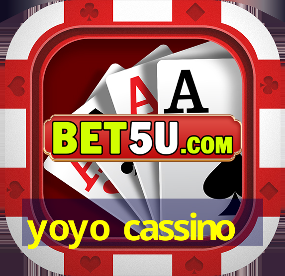 yoyo cassino